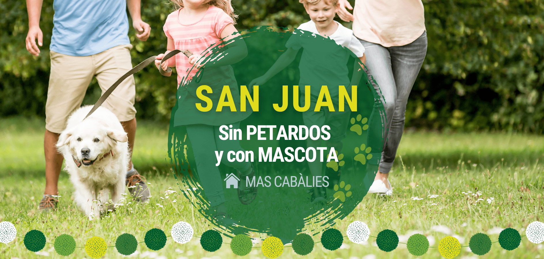 ¡San Juan con tu perro y sin petardos en Mas Cabàlies!