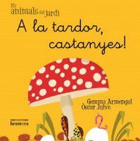 A la tardor castanyes