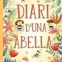 Diari d'una abella Fundesplai Conte infantil Diari d'una abella