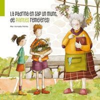La padrina en sap un munt, de plantes remeieres Fundesplai Conte infantil La padrina en sap un munt, de plantes remeieres