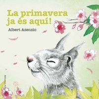 La primavera ja és aquí! Fundesplai Conte infantil La primavera ja és aquí!