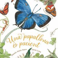 Una papallona és pacient Fundesplai Conte infantil Una papallona és pacient