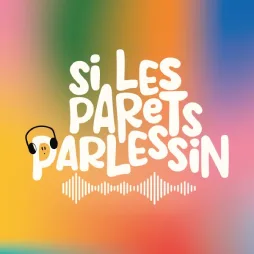 Pòdcast per escoltar en família si les parets parlessin